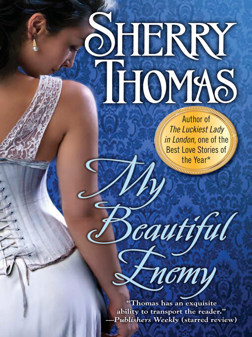 Title details for My Beautiful Enemy by Sherry Thomas - Available